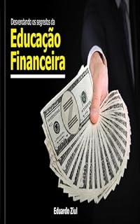 Livro Desvendando os Segredos da Educação Financeira: Eduardo Ziul