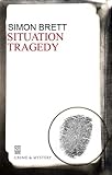 Front cover for the book Situation Tragedy by Simon Brett
