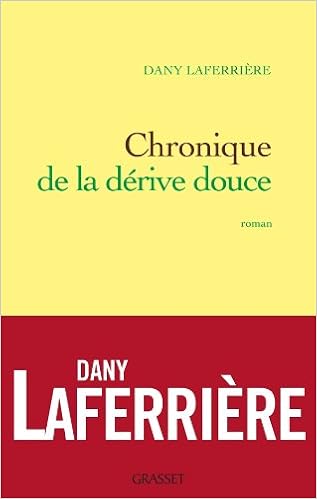Chroniques De La Dérive Douce Amazoncouk Dany Laferrière - 