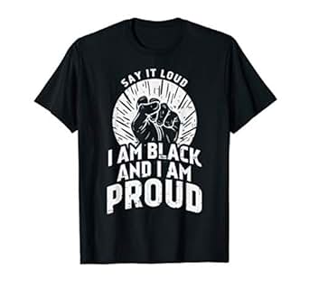 Amazon.com: Say It Loud Black Proud Shirt History Month African Pride: Clothing