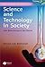 Science and Technology in Society: From Biotechnology to the Internet