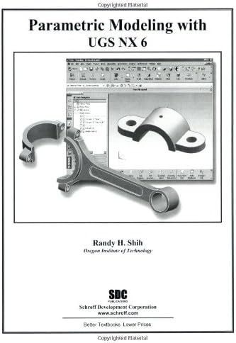Parametric Modeling with UGS NX6 Perfect Paperback – September 1, 2008