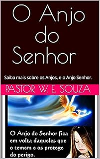 Livro O Anjo do Senhor: Saiba mais sobre os Anjos, e o Anjo Senhor.