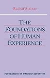 The Foundations of Human Experience (Foundations of Waldorf Education) by 