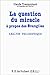 La question du miracle à propos des Evangiles: Analyse philosophique (French Edition) by 