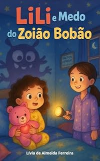 Livro Lili e o Medo do Zoião Bobão (As Aventuras de Lili)