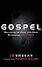 Gospel: Recovering the Power that Made Christianity Revolutionary