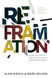 Reframation: Seeing God, People, and Mission Through Reenchanted Frames by 