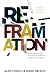 Reframation: Seeing God, People, and Mission Through Reenchanted Frames by 