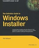 The Definitive Guide to Windows Installer (Expert's Voice in Net)