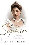 Sophia: Princess, Suffragette, Revolutionary