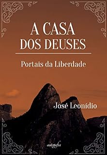 Livro A casa dos deuses: portais da liberdade