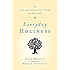 Everyday Holiness: The Jewish Spiritual Path of Mussar