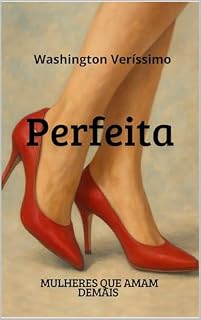 Livro Perfeita : Mulheres que amam demais