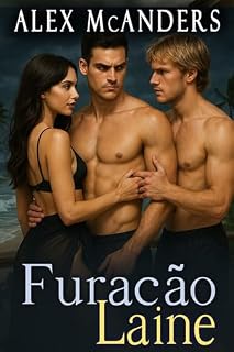 Livro Furacão Laine: Romance Bissexual MMF (Domando a Fera Livro 1)