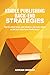 Kindle Publishing: Kindle Publishing Back-End Strategies: How to collect leads, gain followers, and make money on the back-end of your Kindle books!