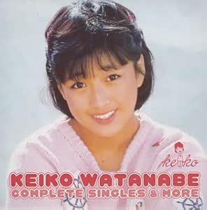 Keiko Watanabe Complete Singles More Amazon Com Music