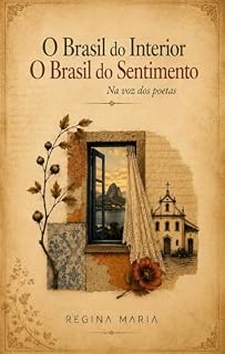Livro O Brasil do Interior – O Brasil do Sentimento: Na voz dos poetas