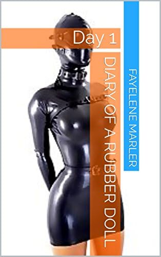 Diary of a Rubber Doll: Day 1