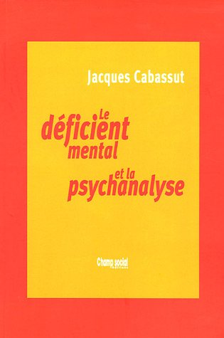 Le  déficient mental et la psychanalyse
