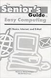 The Senior's Guide to Easy Computing