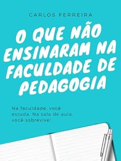 O que Não Ensinaram na Faculdade de Pedagogia