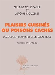 Plaisirs cuisinés ou poisons cachés