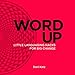 Word Up: Little Languaging Hacks for Big Change by