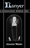 Lanyer: A Renaissance Woman Poet by Susanne Woods