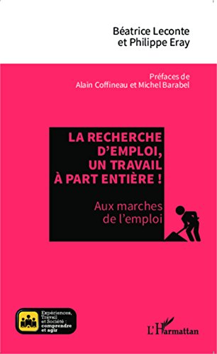 La  recherche d'emploi, un travail à part entière !