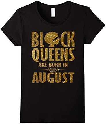 Womens Black Queens Are Born In August T-Shirt Large Black