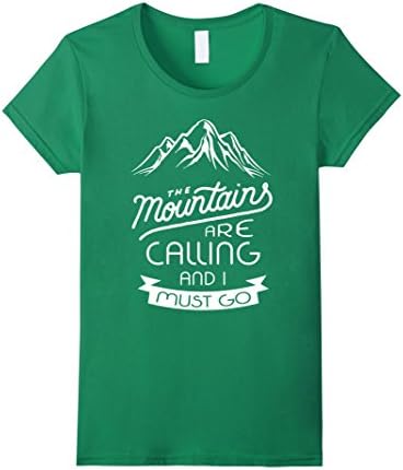 Women's The Mountains Are Calling And I Must Go T Shirt Medium Kelly Green