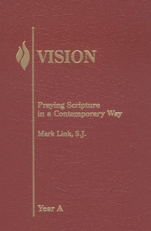 Vision: Praying Scripture in a Contemporary Way-Year A (Vision Series)
