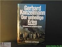 Der unheilige Krieg: Krisenherde im Nahen Osten 3455082424 Book Cover