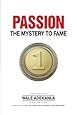 Passion: The Mystery to Fame