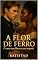 Livro A Flor de Ferro