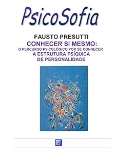 Livro Conhecer si Mesmo: A ESTRUTURA PSÍQUICA DE PERSONALIDADE