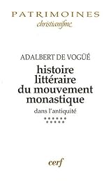 Histoire littéraire du mouvement monastique dans l'Antiquité