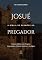 Livro Josué: A Bíblia de Sermões do Pregador: Esboços Bíblicos Para Pregação Expositiva e Estudos Bíblicos (Livros Históricos Livro 1)