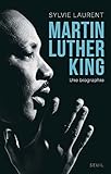 Martin Luther King. Une biographie intellectuelle: Une biographie intellectuelle et politique (H.C. by 
