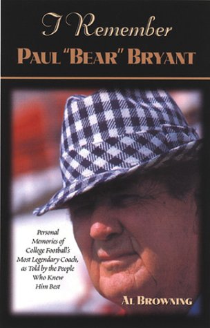 I remember paul "bear" bryant: personal memoi…
