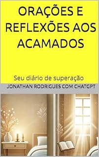 Livro Orações e reflexões aos acamados: Seu diário de superação