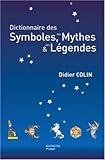 Image de Dictionnaire des symboles, des mythes et des lÃ©gendes (French Edition)