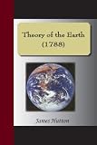 Theory Of The Earth (1788) by M.D. James Hutton