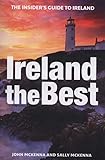 Ireland the Best: The Insider's Guide to Ireland by 