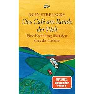 Das Café am Rande der Welt: eine Erzählung über den Sinn des Lebens Taschenbuch – 1. Februar 2007
