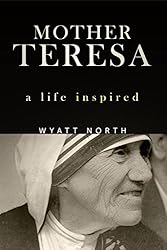 Mother Teresa: A Life Inspired