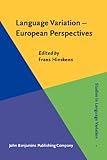 Language Variation-European Perspectives : Selected Papers from the Third International Conference on Language Variation in Europe (ICLaVE 3), Amsterdam, June 2005, Hinskens, Frans, 9027234817