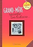 Grand-mère, raconte ton histoire... by 