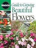 MiracleGro Guide to Growing Beautiful Flowers